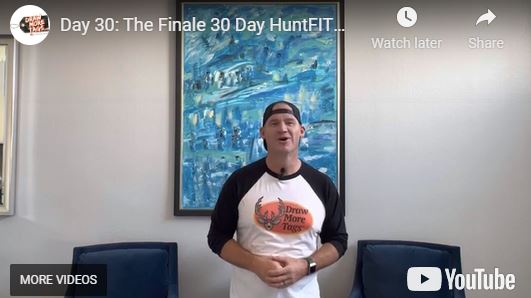 Day 30: The Finale 30 Day HuntFIT™ Fitness Transformation Challenge